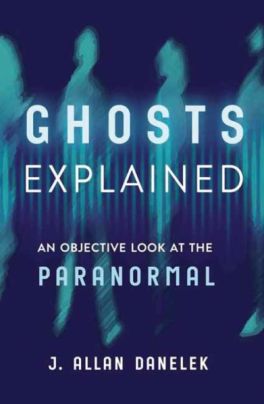 Llewellyn Publications,U.S. Ghosts Explained - Danelek, J. Allan