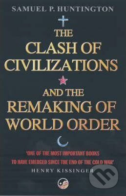 The Clash of Civilizations (And the Remaking of World Order) - kniha z kategorie Odborné a naučné