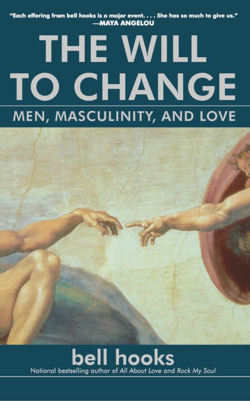 Will to Change, Men, Masculinity, and Love Simon & Schuster