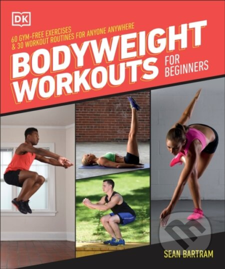 Bodyweight Workouts for Beginners - Sean Bartram - kniha z kategorie Individuální sporty
