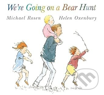 We're Going on a Bear Hunt - Michael Rosen, Helen Oxenbury (Ilustrátor) - kniha z kategorie Pohádky