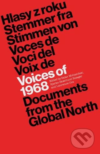 Voices of 1968 (Documents from the Global North) - Salar Mohandesi, Bjarke Skaerlund Risager, Laurence Cox - kniha z kategorie Humanitní a…