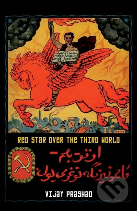 Red Star Over the Third World - Vijay Prashad
