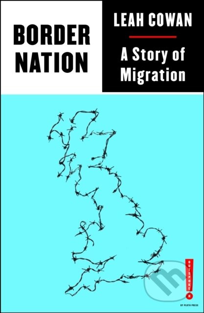 Border Nation (A Story of Migration) - Leah Cowan - kniha z kategorie Humanitní a společenské vědy