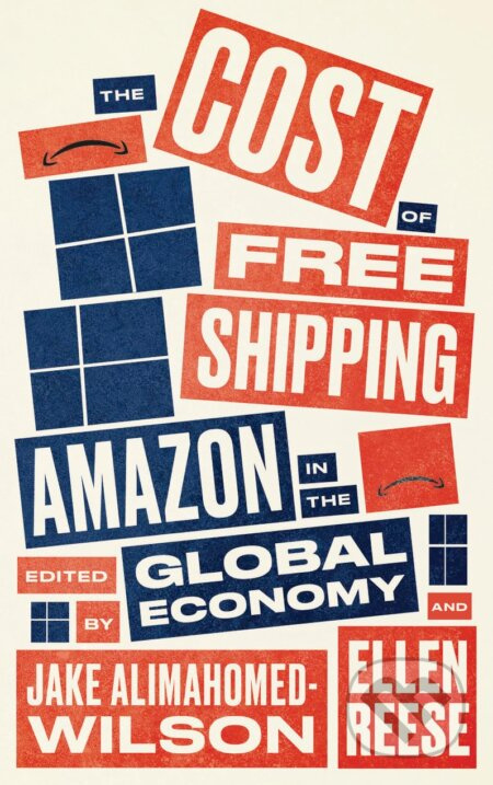 The Cost of Free Shipping (Amazon in the Global Economy) - kniha z kategorie Ekonomie