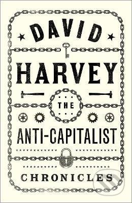 The Anti-Capitalist Chronicles - David Harvey - kniha z kategorie Makroekonomie