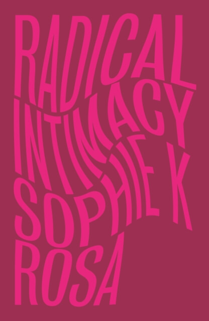 Radical Intimacy Pluto Press