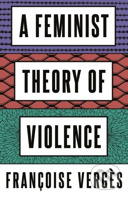 A Feminist Theory of Violence (A Decolonial Perspective) - kniha z kategorie Humanitní a společenské vědy