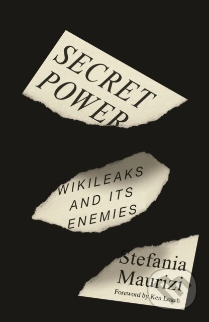 Secret Power (WikiLeaks and Its Enemies) - Stefania Maurizi - kniha z kategorie Reportáže a publicistika