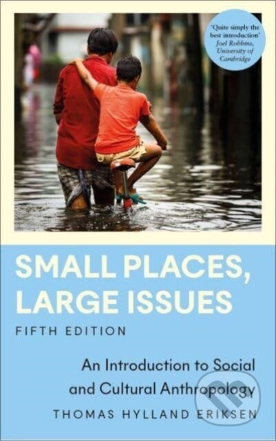 Small Places, Large Issues (An Introduction to Social and Cultural Anthropology) - kniha z kategorie Odborné a naučné
