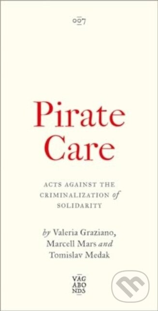 Pirate Care (Acts Against the Criminalization of Solidarity) - kniha z kategorie Psychologie