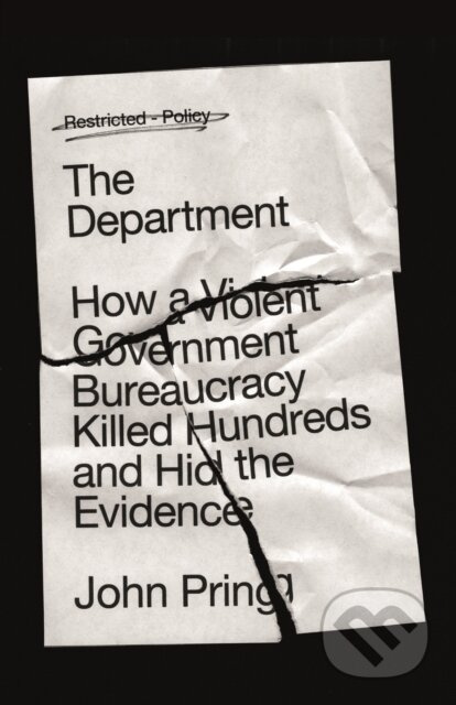 Department (How a Violent Government Bureaucracy Killed Hundreds and Hid the Evidence) - kniha z kategorie Politologie a politika