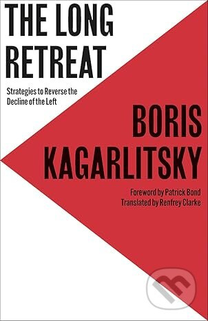 The Long Retreat (Strategies to Reverse the Decline of the Left) - kniha z kategorie Politologie a politika