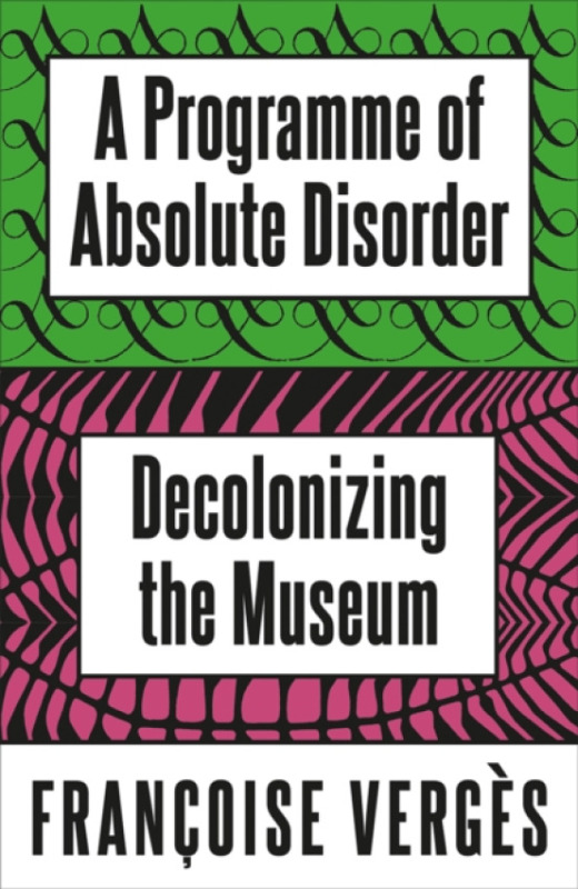 Pluto Press Programme of Absolute Disorder - Verges, Francoise