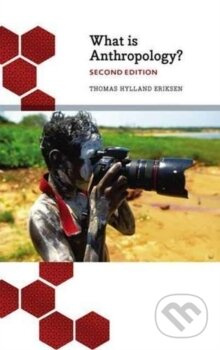 What is Anthropology - Thomas Hylland Eriksen - kniha z kategorie Humanitní a společenské vědy