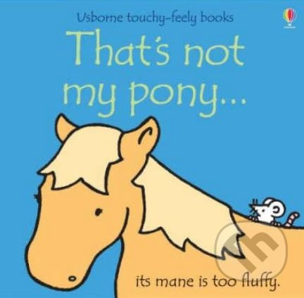 Thats Not My Pony - Fiona Watt, Rachel Wells - kniha z kategorie Pro děti