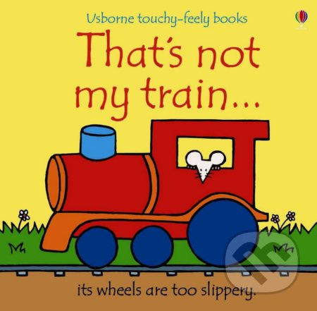 That's Not My Train - Fiona Watt - kniha z kategorie Pro děti