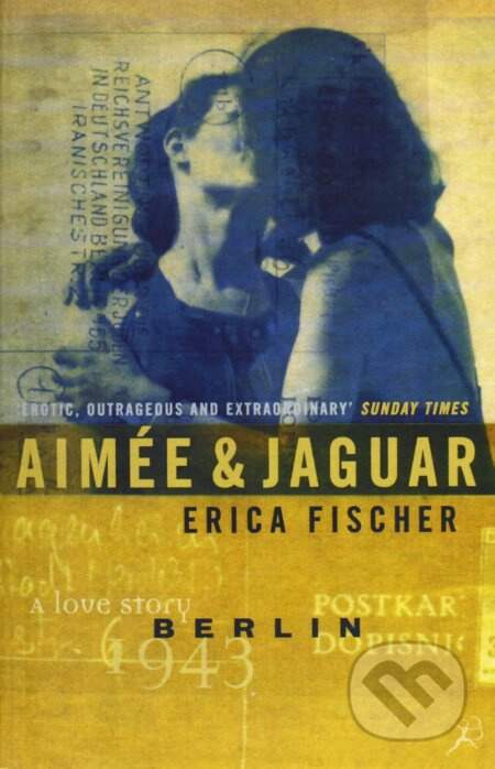 Aimee and Jaguar - Erica Fischer - kniha z kategorie Životopisy