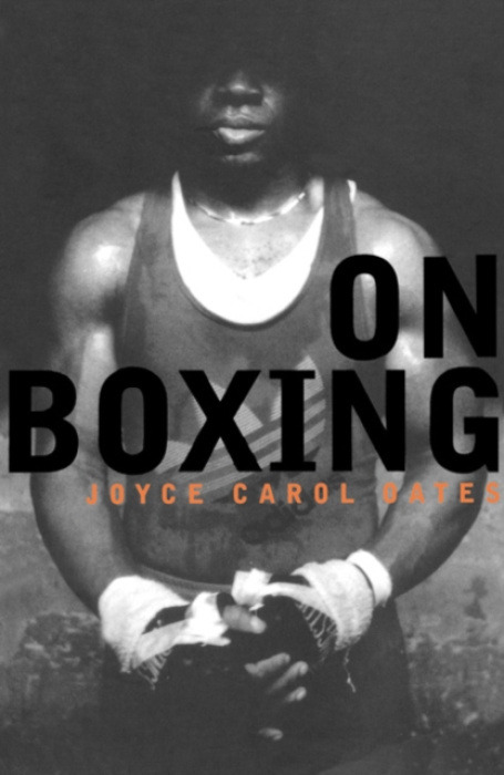 BLOOMSBURY PUBLISHING On Boxing - Oates, Joyce Carol