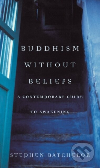 Buddhism without Beliefs (A Contemporary Guide to Awakening) - kniha z kategorie Buddhismus