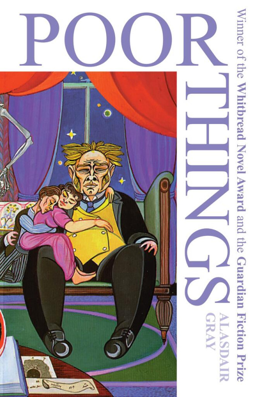 Poor Things (Now an award-winning major film) - Alasdair Gray - kniha z kategorie Společenská beletrie
