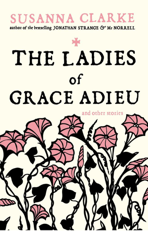 The Ladies of Grace Adieu : and Other Stories - Charles Vess (ilustrátor), Susanna Clarke - kniha z kategorie Beletrie