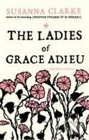 The Ladies of Grace Adieu : and Other Stories - Charles Vess (ilustrátor), Susanna Clarke - kniha z kategorie Beletrie