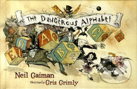 The Dangerous Alphabet - Neil Gaiman - kniha z kategorie Pohádky
