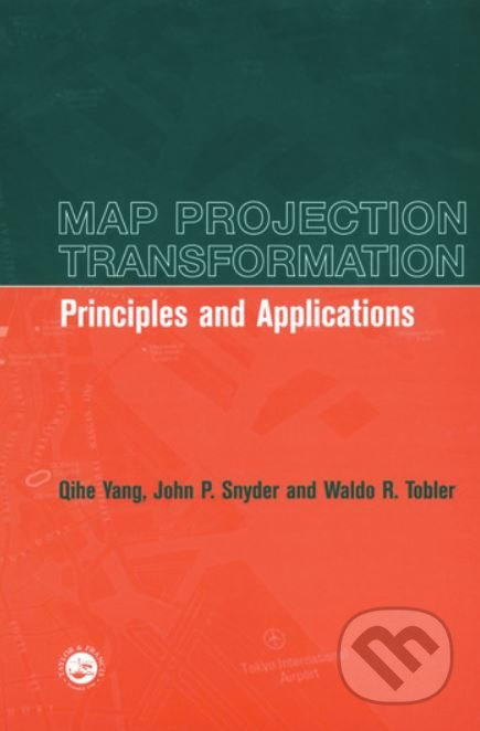 Map Projection Transformation (Principles and Applications) - kniha z kategorie Přírodní vědy a technika