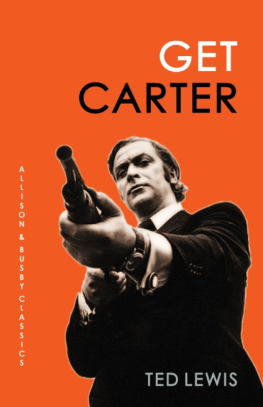 Get Carter - Ted  Lewis