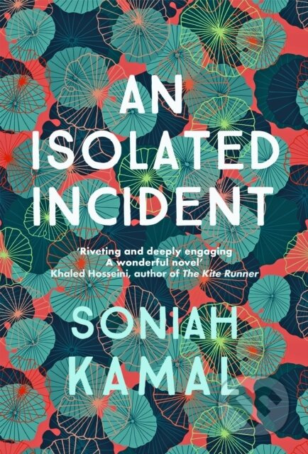 An Isolated Incident ('Remarkable...A wonderful novel' Khaled Hosseini) - kniha z kategorie Společenská beletrie
