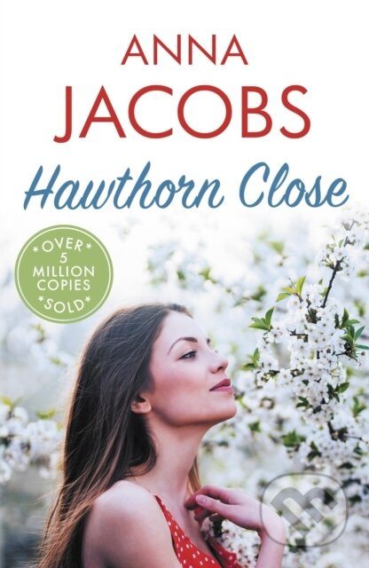 Hawthorn Close (A heartfelt story from the multi-million copy bestselling author Anna Jacobs) - kniha z kategorie Romantika