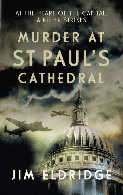 Murder at St Paul's Cathedral (The gripping wartime murder mystery) - Jim Eldridge