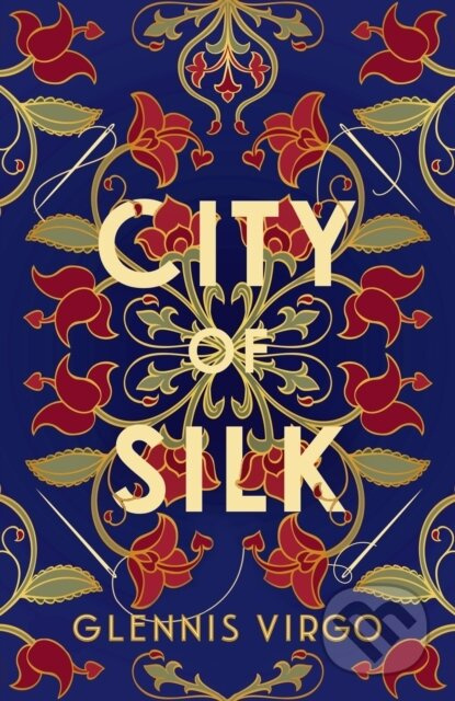 City of Silk (A talented seamstress, a powerful merchant and a fierce battle of wills in sixteenth-century Bologna) - kniha z kategorie Společenská…
