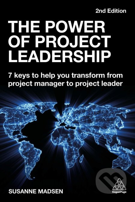 The Power of Project Leadership (7 Keys to Help You Transform from Project Manager to Project Leader) - kniha z kategorie Odborné a naučné