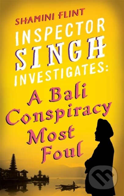 Inspector Singh Investigates: A Bali Conspiracy Most Foul - kniha z kategorie Beletria