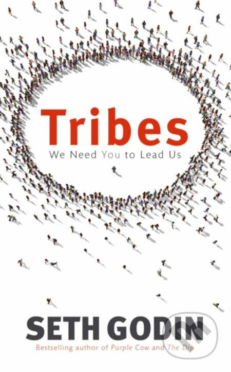 Tribes (We Need You to Lead Us) - Seth Godin - kniha z kategorie Management
