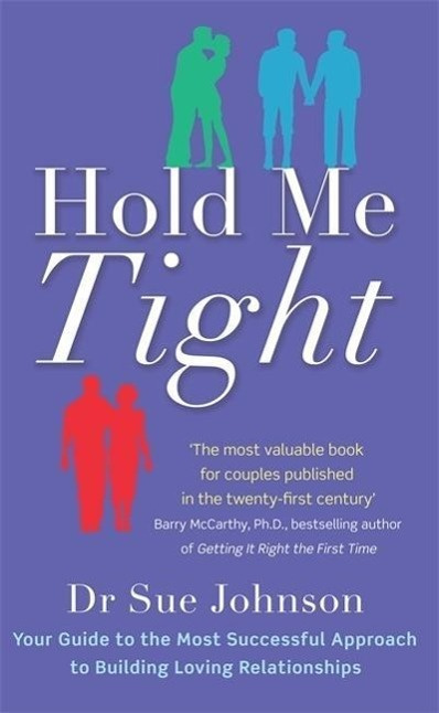Hold Me Tight (Your Guide to the Most Successful Approach to Building Loving Relationships) - kniha z kategorie Psychologie osobnosti