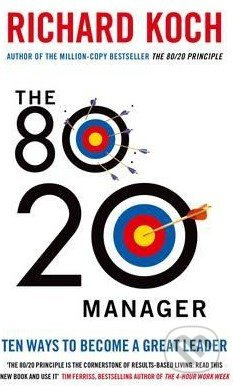The 80/20 Manager (Ten Ways to Become a Great Leader) - kniha z kategorie Odborné a naučné
