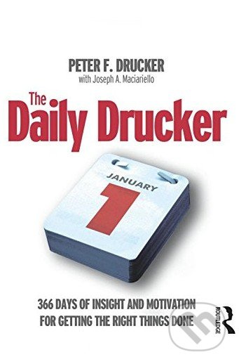 The Daily Drucker (366 Days of Insight and Motivation for Getting the Right Things Done) - kniha z kategorie Investování