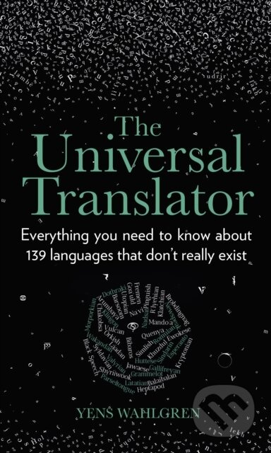 The Universal Translator (Everything you need to know about 139 languages that don’t really exist) - kniha z kategorie Historie