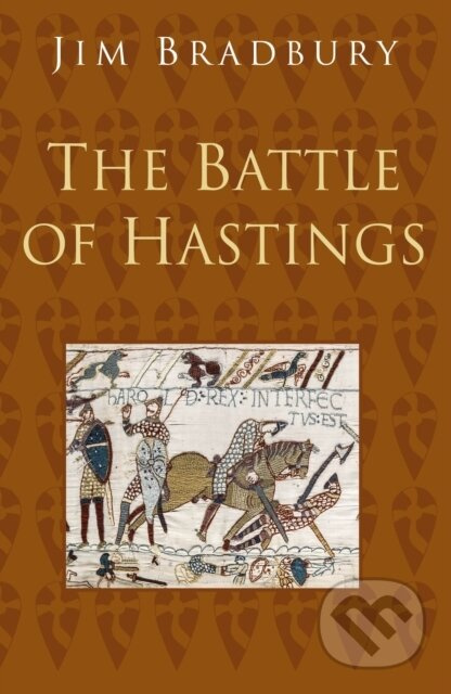 The Battle of Hastings: Classic Histories Series - Jim Bradbury - kniha z kategorie Humanitní a společenské vědy