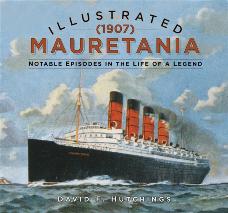Illustrated Mauretania (1907) - David F. Hutchings