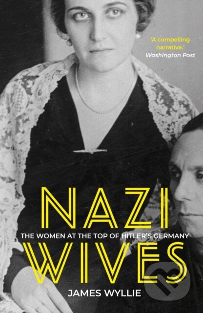 Nazi Wives (The Women at the Top of Hitler's Germany) - kniha z kategorie Humanitní a společenské vědy
