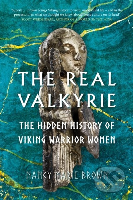 The Real Valkyrie (The Hidden History of Viking Warrior Women) - kniha z kategorie Humanitní a společenské vědy