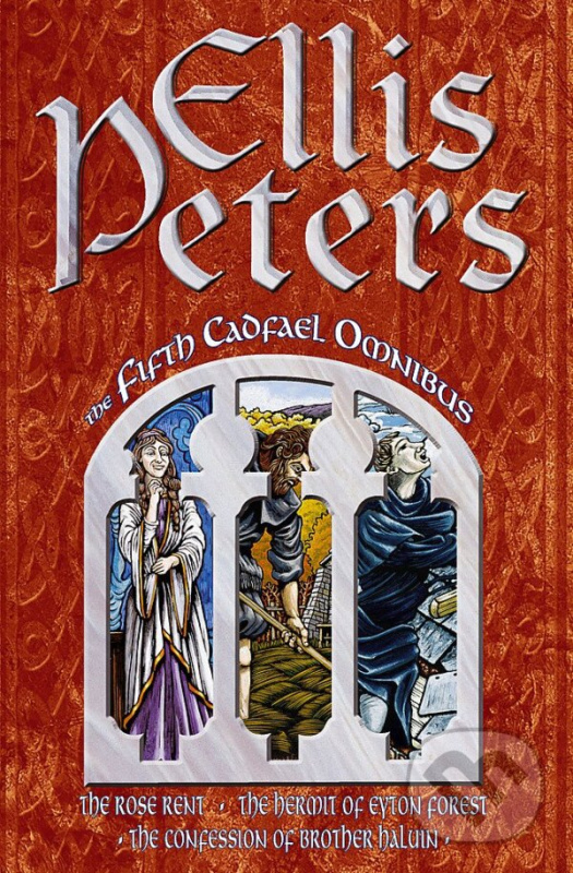 Fifth Cadfael Omnibus (The Rose Rent, The Hermit of Eyton Forest, The Confession of Brother Haluin) - kniha z kategorie Beletria