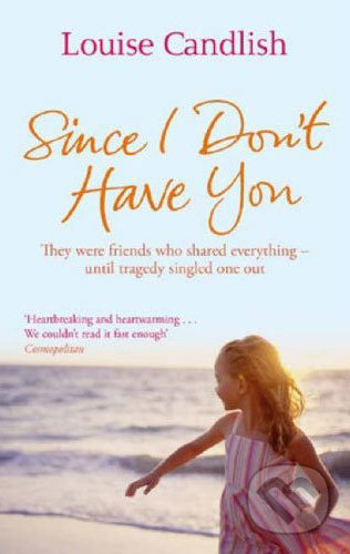 Since I Don't Have You - Louise Candlish - kniha z kategorie Beletrie