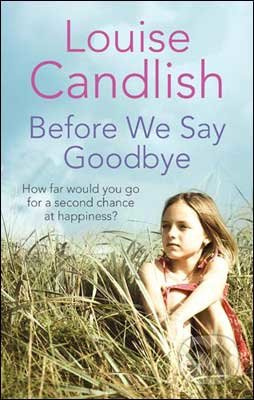 Before We Say Goodbye - Louise Candlish - kniha z kategorie Beletrie