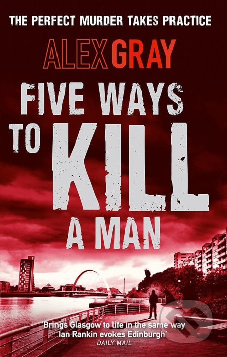 Five Ways to Kill a Man - Alex Gray - kniha z kategorie Detektivky