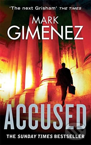 Accused - Mark Gimenez - kniha z kategorie Thrillery